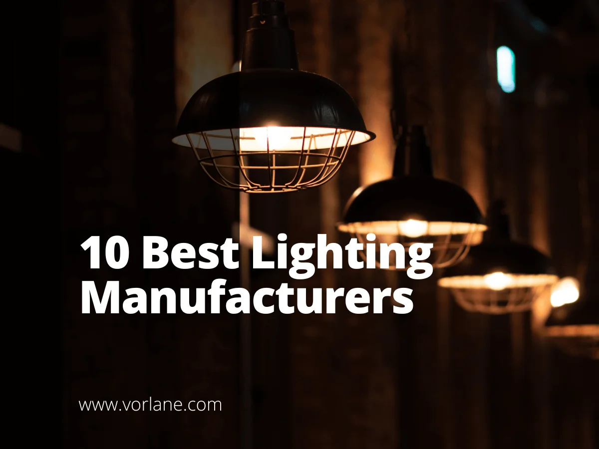 Best Lighting Manufacturers 1 - 10 Best Lighting Manufacturers [2026 Updated]- Vorlane - Vorlane