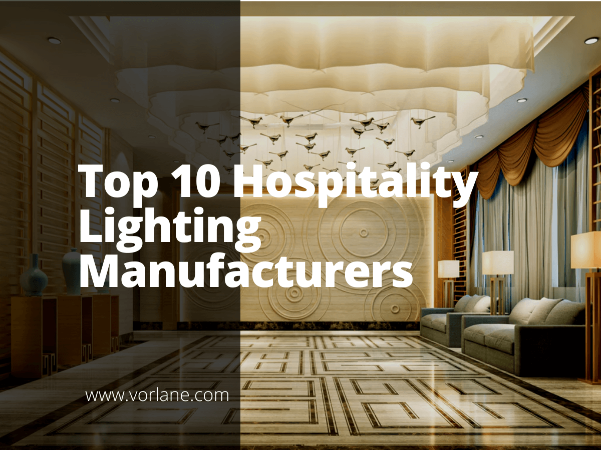 Feature image 9 - Top 10 Hospitality Lighting Manufacturers [2026 Updated]- Vorlane - Vorlane