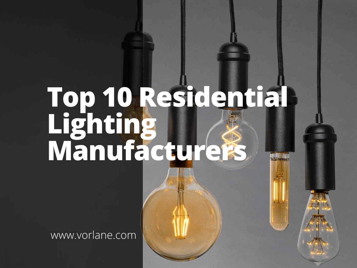 residential lighting manufacturers 1 - Top 10 Residential Lighting Manufacturers [2026 Updated] - Vorlane - Vorlane