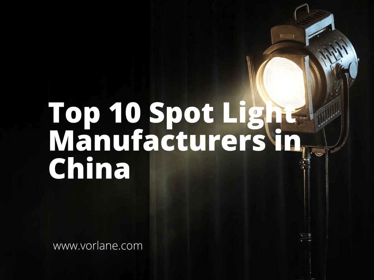 spot light manufacturers 1 - Top 10 Spot Light Manufacturers in China [2026 Updated] - Vorlane - Vorlane