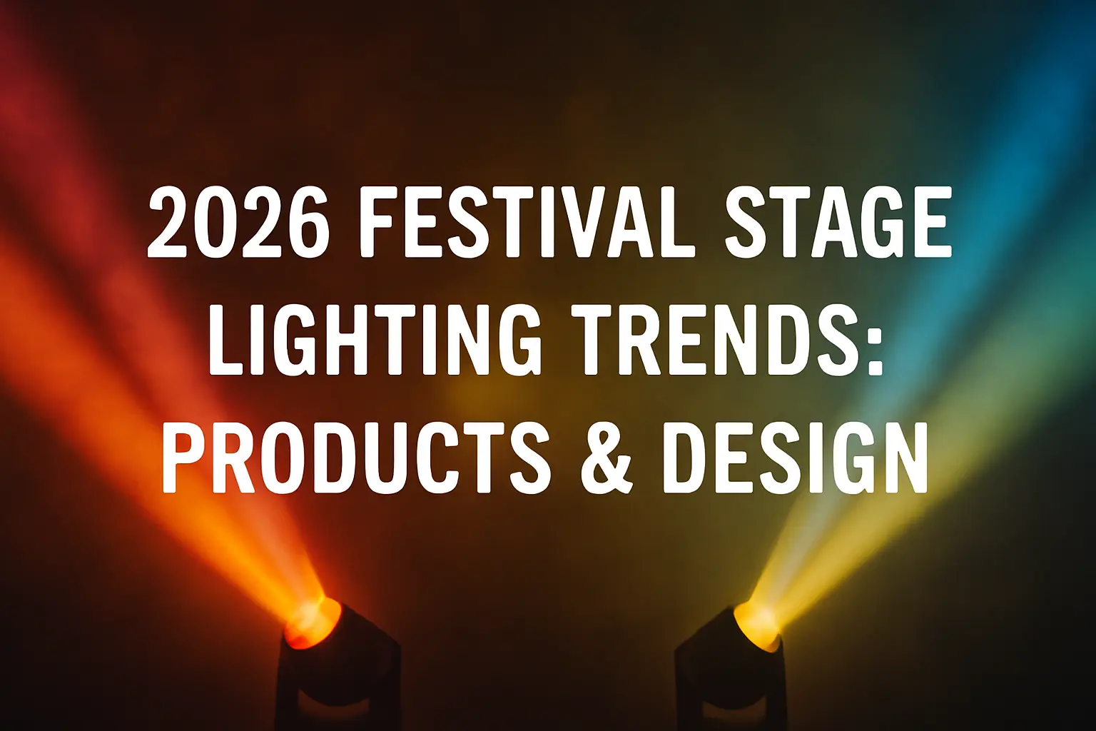 2026 Festival Stage Lighting Trends Products Design with vibrant beams - 2026 Festival Stage Lighting Trends: Products & Design - Vorlane