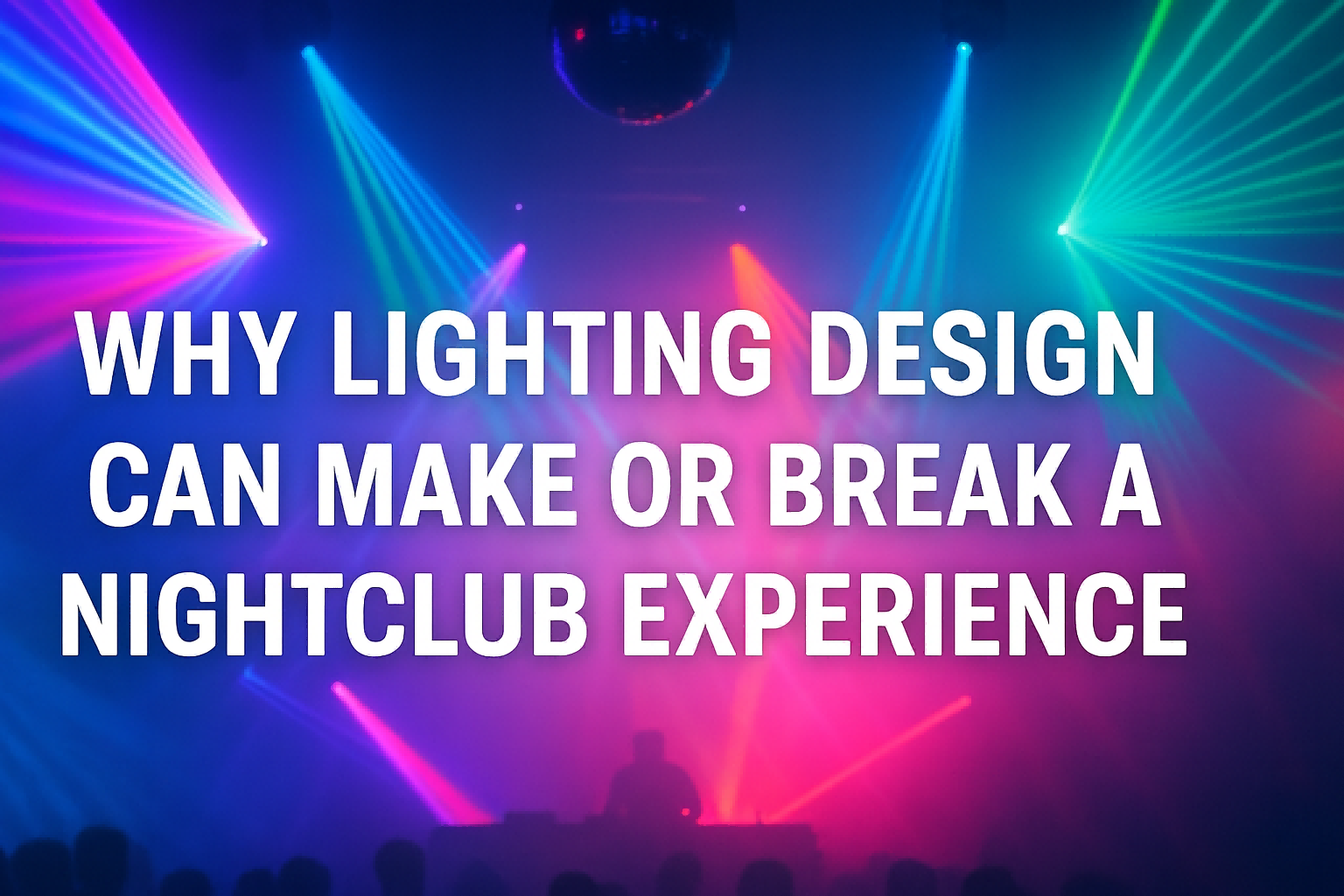 Nightclub lighting design with vibrant beams and lasers - Why Lighting Design Can Make or Break a Nightclub - Vorlane - Vorlane