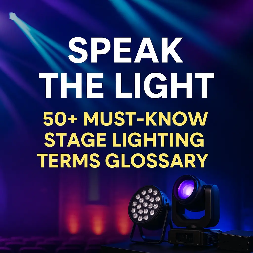 Stage Lighting Glossary Visual 50+ Key Terms Explained - Speak the Light: 50+ Must-Know Stage Lighting Terms Glossary - Vorlane